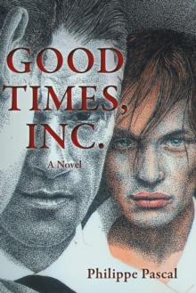 Good Times Inc. : A Novel