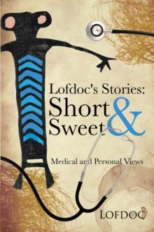 Lofdoc's Stories: Short and Sweet : Medical and Personal Views