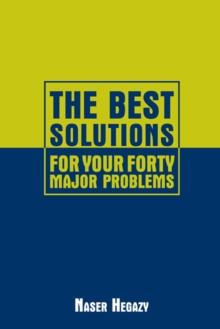 The Best Solutions for Your Forty Major Problems