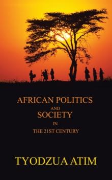 African Politics and Society in the 21St Century