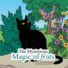 The Mysterious Magic of Cats