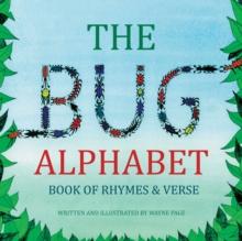 The Bug Alphabet Book of Rhymes & Verse