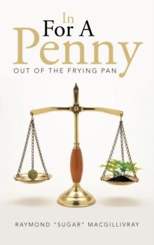 In for a Penny : Out of the Frying Pan