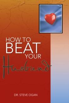 How to Beat Your Husband