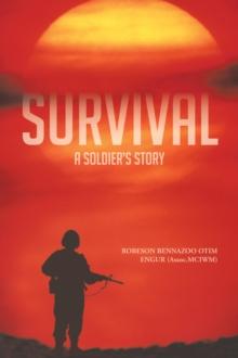 Survival : A Soldier'S Story