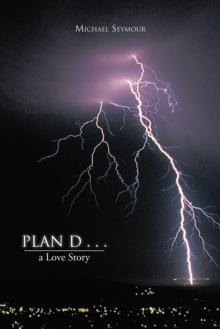 Plan D . . . : A Love Story