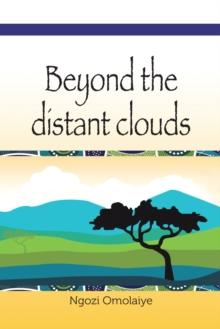 Beyond the Distant Clouds