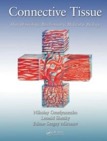 Connective Tissue : Histophysiology, Biochemistry, Molecular Biology