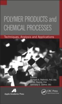 Polymer Products and Chemical Processes : Techniques, Analysis, and Applications