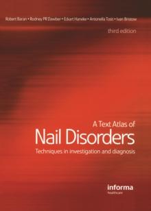 A Text Atlas of Nail Disorders : Techniques in Investigation and Diagnosis