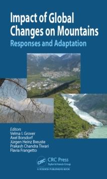 Impact of Global Changes on Mountains : Responses and Adaptation