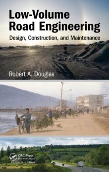 Low-Volume Road Engineering : Design, Construction, and Maintenance