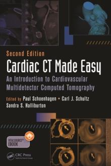 Cardiac CT Made Easy : An Introduction to Cardiovascular Multidetector Computed Tomography, Second Edition