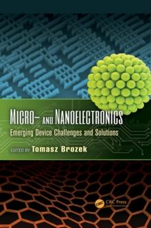 Micro- and Nanoelectronics : Emerging Device Challenges and Solutions