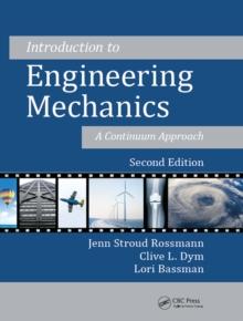 Introduction to Engineering Mechanics : A Continuum Approach, Second Edition