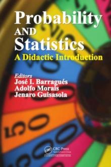 Probability and Statistics : A Didactic Introduction