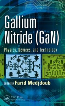 Gallium Nitride (GaN) : Physics, Devices, and Technology