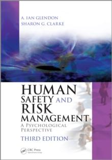 Human Safety and Risk Management : A Psychological Perspective, Third Edition