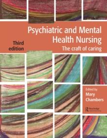 Psychiatric and Mental Health Nursing : The craft of caring