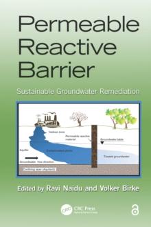 Permeable Reactive Barrier : Sustainable Groundwater Remediation