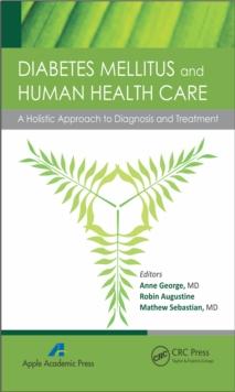 Diabetes Mellitus and Human Health Care : A Holistic Approach to Diagnosis and Treatment