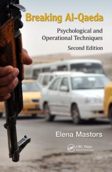 Breaking Al-Qaeda : Psychological and Operational Techniques, Second Edition