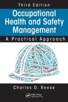 Occupational Health and Safety Management : A Practical Approach, Third Edition