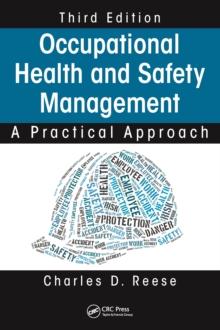 Occupational Health and Safety Management : A Practical Approach, Third Edition