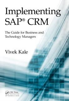 Implementing SAP(R) CRM : The Guide for Business and Technology Managers