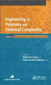 Engineering of Polymers and Chemical Complexity, Volume II : New Approaches, Limitations and Control