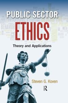 Public Sector Ethics : Theory and Applications