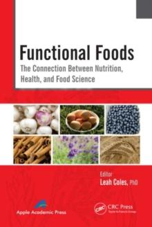 Functional Foods : The Connection Between Nutrition, Health, and Food Science