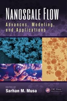 Nanoscale Flow : Advances, Modeling, and Applications