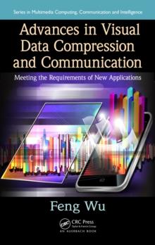 Advances in Visual Data Compression and Communication : Meeting the Requirements of New Applications