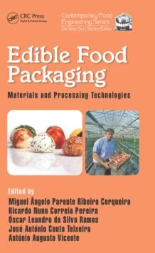 Edible Food Packaging : Materials and Processing Technologies