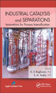 Industrial Catalysis and Separations : Innovations for Process Intensification