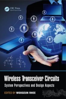 Wireless Transceiver Circuits : System Perspectives and Design Aspects