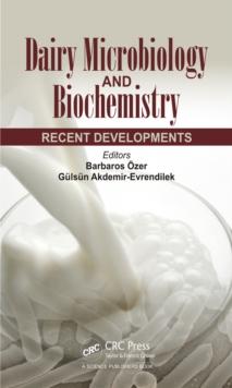 Dairy Microbiology and Biochemistry : Recent Developments