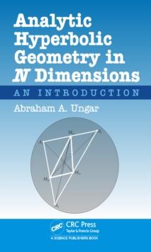 Analytic Hyperbolic Geometry in N Dimensions : An Introduction