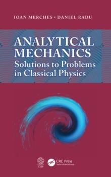 Analytical Mechanics : Solutions to Problems in Classical Physics