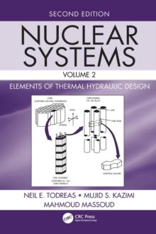 Nuclear Systems Volume II : Elements of Thermal Hydraulic Design