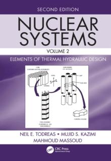 Nuclear Systems Volume II : Elements of Thermal Hydraulic Design