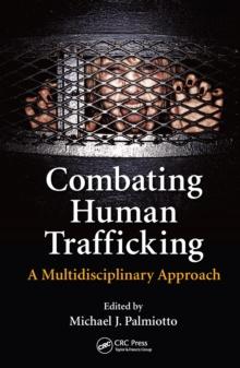 Combating Human Trafficking : A Multidisciplinary Approach