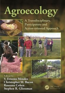 Agroecology : A Transdisciplinary, Participatory and Action-oriented Approach