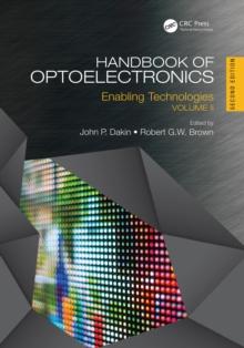 Handbook of Optoelectronics : Enabling Technologies (Volume Two)