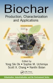 Biochar : Production, Characterization, and Applications