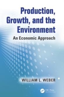 Production, Growth, and the Environment : An Economic Approach