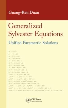 Generalized Sylvester Equations : Unified Parametric Solutions