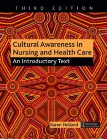 Cultural Awareness in Nursing and Health Care : An Introductory Text