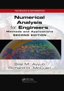 Numerical Analysis for Engineers : Methods and Applications, Second Edition